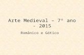 7o ano 2015 Arte medieval   românico e gótico