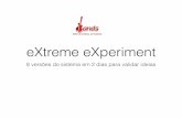 eXtreme eXperiment