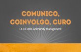 "Comunico, Coinvolgo, Curo": le 3 C del Community Management