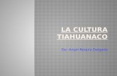 La Cultura Tiahuanaco