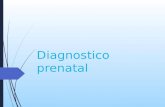 Diagnostico Prenatal