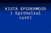 Kista Epidermoid ( Epithelial Cyst)
