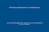 Particularismo Histórico , introducción