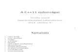 A C++11 újdonságai. Smidla József Operációkutatási Laboratórium 2014. október 9.
