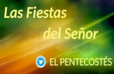 Las Fiestas Del Señor - Pentecostés