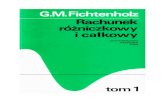 G.M. Fichtenholz - Rachunek Różniczkowy i Całkowy (Tom 1)