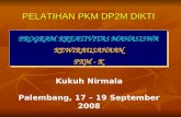 materi pelatihan penulisan proposal program kreativitas mahasiswa kewirausahaan pkmk 2008.ppt