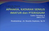 lusia APHAKIA+KATARAK SENILIS IMATUR