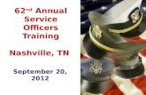 62 nd Annual Service Officers Training Nashville, TN September 20, 2012.