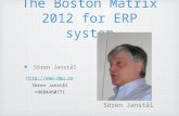 The Boston Matrix 2012 for ERP system Sören Janstål  Sören Janstål +4684460771.
