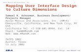1 Aaron Marcus and Associates, Inc. Experience Intelligent Design:  Mapping User Interface Design to Culture Dimensions  Samuel K. Ackerman,