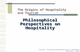 O’Gorman, The Origins of Hospitality and Tourism, Goodfellow Publishers © 2010 Philosophical Perspectives on Hospitality The Origins of Hospitality and.