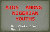 Dr. Okeke Efex Nachi. AA group of medical conditions that occur when a person’s immune system is lowered due to infection with HIV.
