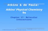 Atkins & de Paula: Atkins’ Physical Chemistry 9e Chapter 17: Molecular Interactions.