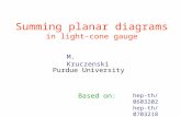 Summing planar diagrams in light-cone gauge hep-th/0603202 hep-th/0703218 M. Kruczenski Purdue University Based on: