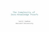 The Complexity of Zero-Knowledge Proofs Salil Vadhan Harvard University.