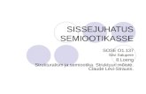 SISSEJUHATUS SEMIOOTIKASSE SOSE O1.137 Silvi Salupere 8.Loeng Strukturalism ja semiootika. Struktuuri mõiste. Claude Lévi-Strauss.