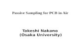 Passive Sampling for PCB in Air Takeshi Nakano (Osaka University)