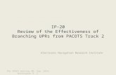 IP-20 Review of the Effectiveness of Branching UPRs from PACOTS Track 2 Electronic Navigation Research Institute The IPACG meeting 40, Sep. 2014, Washington.