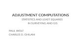 ADJUSTMENT COMPUTATIONS STATISTICS AND LEAST SQUARES IN SURVEYING AND GIS PAUL WOLF CHARLES D. GHILANI.