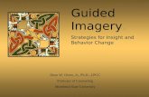 Dean W. Owen, Jr., Ph.D., LPCC Professor of Counseling Morehead State University Guided Imagery : Strategies for Insight and Behavior Change.