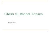 1 Class 5: Blood Tonics Fayi Wu. 2 Herbs Tonifying Blood Definition: These are the herbs with the function of nourishing blood and taking blood deficiency.