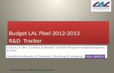 Budget LAL Pixel 2012-2013 R&D Tracker Budget LAL Pixel 2012-2013 R&D Tracker A.Lounis, N. Dinu, V. Linhard, A. Bassalat*, Ali Harb, Evangelos-Leonidas.