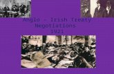 Anglo – Irish Treaty Negotiations 1921. Part I: Preliminary Discussions (July – October 1921) Part II: Delegations & Negotiations in London (October –