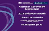 Australian Government Scholarships 2013 Endeavour Awards Chanwit Chanchaisombat Australian Education International Australian Embassy aei.bkk@dfat.gov.au.