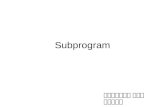 Subprogram ธนวัฒน์ แซ่ เอียบ. Subprograms as computational abstractions.