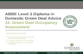 Domestic GDA Training – 12. Green Deal Occupancy Assessment1Training Material © Stroma Certification 2013 | Version 1.1 ABBE Level 3 Diploma in Domestic.