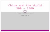 AP WORLD HISTORY NOTES CHAPTER 9 China and the World 500 - 1300.