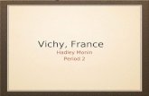 Vichy, France Hadley Monin Period 2. emplacement.