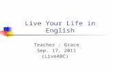 Live Your Life in English Teacher : Grace Sep. 17, 2011 (LiveABC)