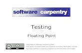 Floating Point Copyright © Software Carpentry 2010 This work is licensed under the Creative Commons Attribution License See .