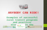 ANYBODY CAN RIDE! Examples of successful rural transit programs and practices elsewhere in the United States.