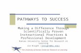 The University of Kansas Center for Research on Learning PATHWAYS TO SUCCESS Making a Difference Through Scientifically Proven Instructional Practices.