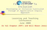 From Elitism To Inclusion Developing an Inclusive Curriculum through an Appreciative Inquiry Approach Learning and Teaching Conference June 2008 Dr Val.
