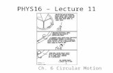 PHYS16 – Lecture 11 Ch. 6 Circular Motion .
