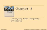 Chapter 3 Conveying Real Property Interests McGraw-Hill/IrwinCopyright © 2010 by The McGraw-Hill Companies, Inc. All rights reserved.