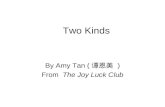Two Kinds By Amy Tan ( 谭恩美 ) From The Joy Luck Club.