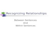 Recognizing Relationships Between Sentences And Within Sentences.