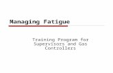Managing Fatigue Training Program for Supervisors and Gas Controllers.