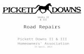 Road Repairs Pickett Downs II & III Homeowners’ Association 23 April, 2013 Units II & III.