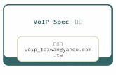 VoIP Spec 彙整 李思銳 voip_taiwan@yahoo.com.tw. Codec G.711 G.723.1 G.729 G.726 G.727 PCM16.