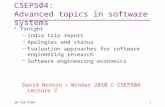 CSEP504: Advanced topics in software systems Tonight –India trip report –Apologies and status –Evaluation approaches for software engineering research.
