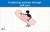 Sustaining activism through self care. Political warfare.