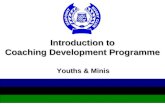 Introduction to Coaching Development Programme Youths & Minis.