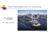 29 th October 2007 Risk Management in Australia Dr. Graeme Studdert DBA. MBA. EngExec.