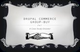 DRUPAL COMMERCE GROUP-BUY A Case Study Disaster. IN BRIEF WHAT COULD HAVE SAVED US:  Client expectation management  More careful evaluation of dev modules.